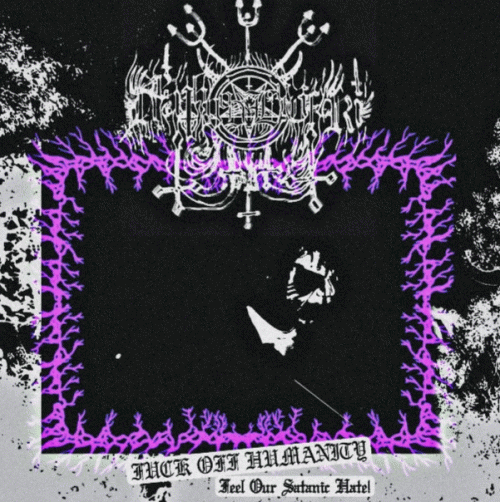 Deathgod Luciferi : Fuck Off Humanity, Feel Our Satanic Hate!